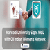 Marwadi University Signs MoU with CII Indian Women’s Network to promote Women’s Entrepreneurship
